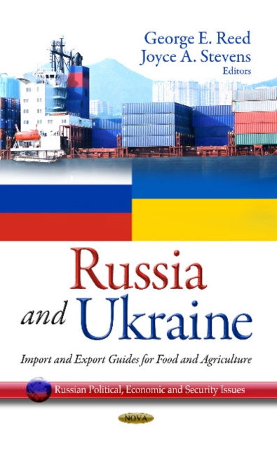 Russia & Ukraine : Import & Export Guides for Food & Agriculture, Hardback Book