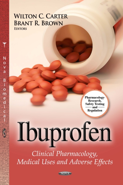 Ibuprofen : Clinical Pharmacology, Medical Uses and Adverse Effects, PDF eBook