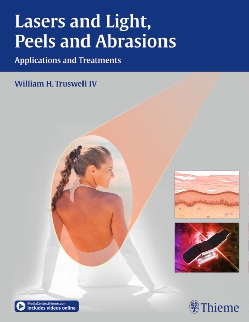 Lasers and Light, Peels and Abrasions : Applications and Treatments, Hardback Book