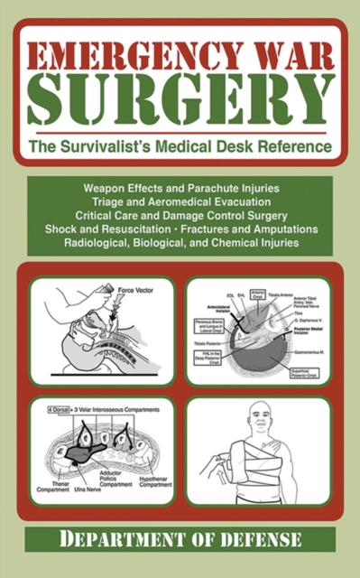 Emergency War Surgery : The Survivalist's Medical Desk Reference, EPUB eBook