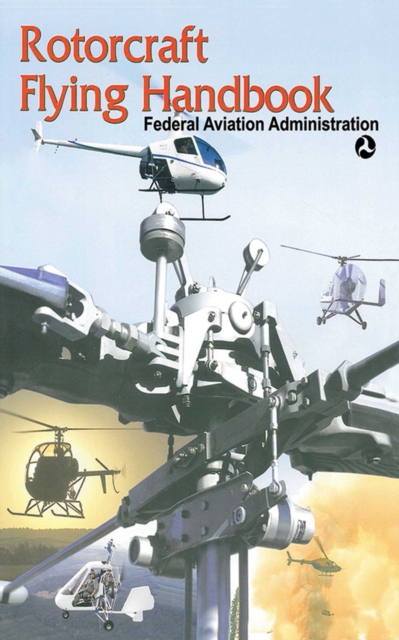 Rotorcraft Flying Handbook, EPUB eBook