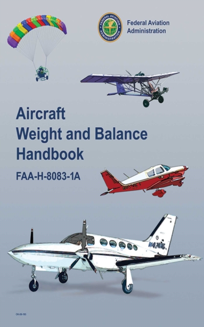 Aircraft Weight and Balance Handbook : FAA-H-8083-1A, EPUB eBook