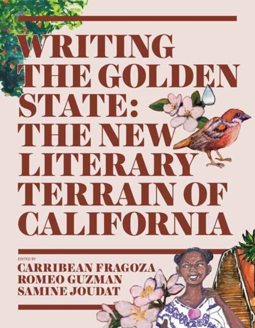 Writing the Golden State : The New Literary Terrain of California, Hardback Book