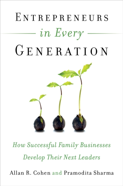 Entrepreneurs in Every Generation: How Successful Family Businesses Develop Their Next Leaders, Paperback / softback Book