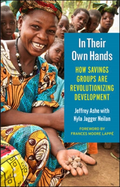 In Their Own Hands: How Savings Groups Are Revolutionizing Development, Paperback / softback Book