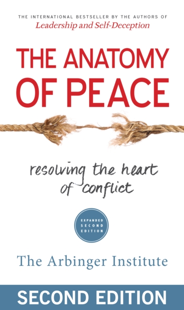 The Anatomy of Peace : Resolving the Heart of Conflict, PDF eBook