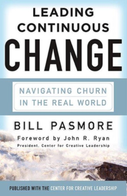 Leading Continuous Change: Navigating Churn in the Real World, Hardback Book