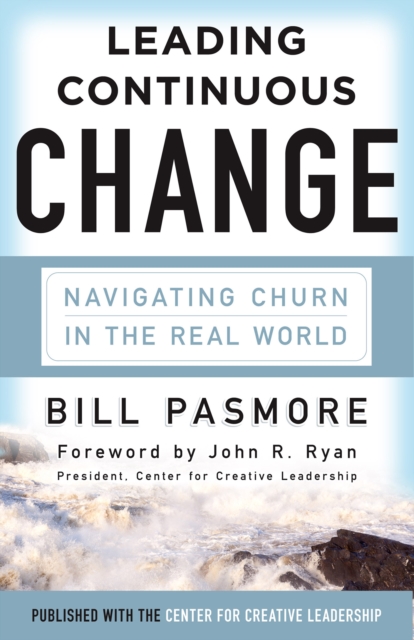 Leading Continuous Change : Navigating Churn in the Real World, PDF eBook