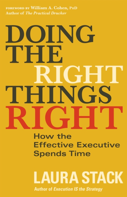Doing the Right Things Right : How the Effective Executive Spends Time, PDF eBook