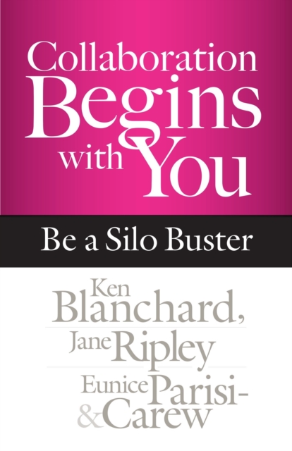 Collaboration Begins with You: Be a Silo Buster, Hardback Book