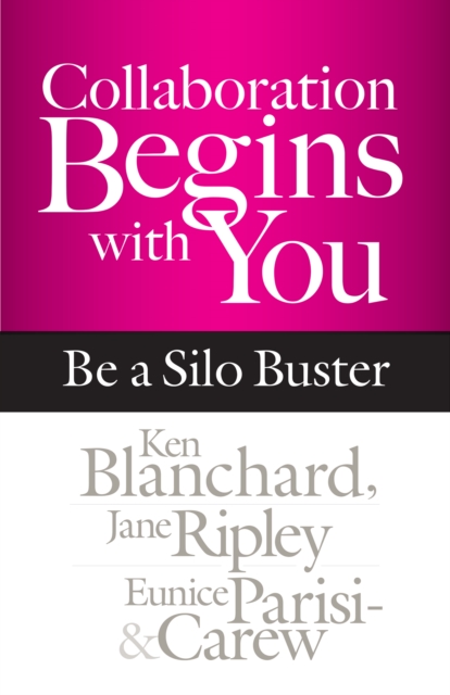 Collaboration Begins with You : Be a Silo Buster, EPUB eBook
