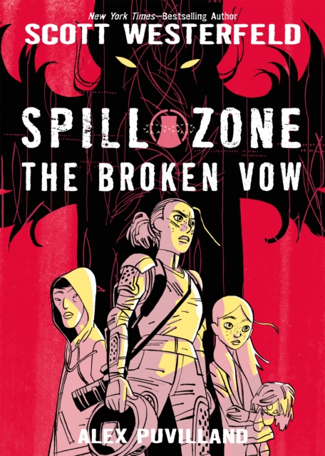 Spill Zone: The Broken Vow, Hardback Book