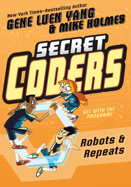 Secret Coders: Robots & Repeats, Paperback / softback Book