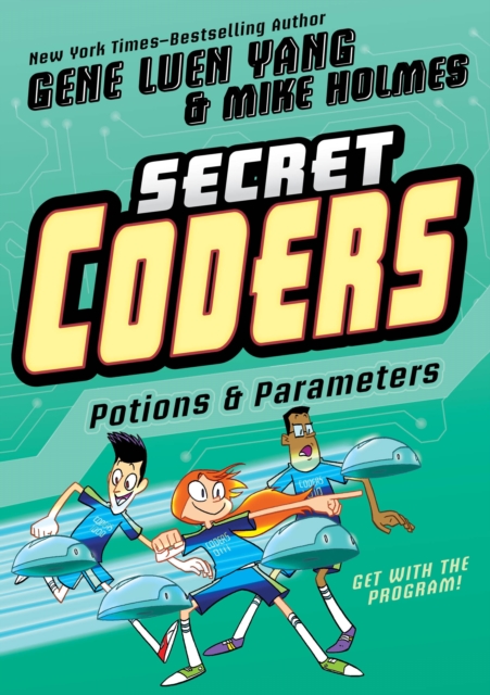Secret Coders : Potions & Parameters, Paperback / softback Book