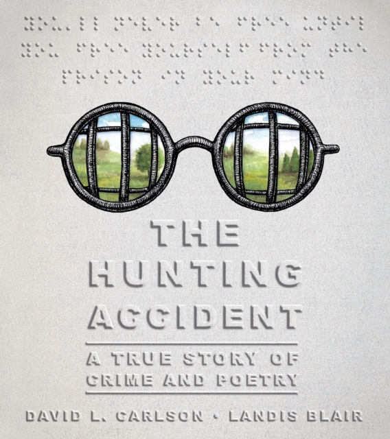 The Hunting Accident : A True Story of Crime and Poetry, Hardback Book