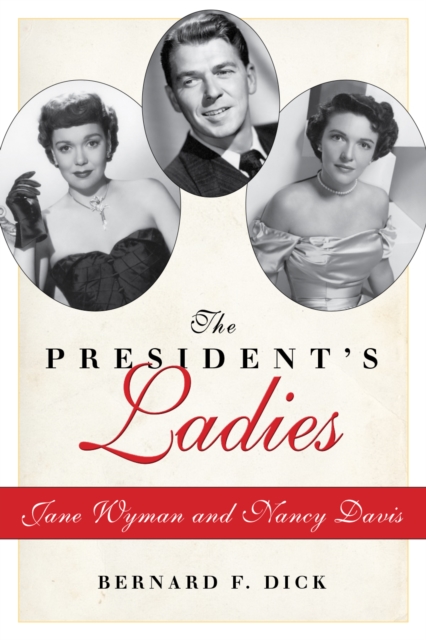 The President's Ladies : Jane Wyman and Nancy Davis, EPUB eBook