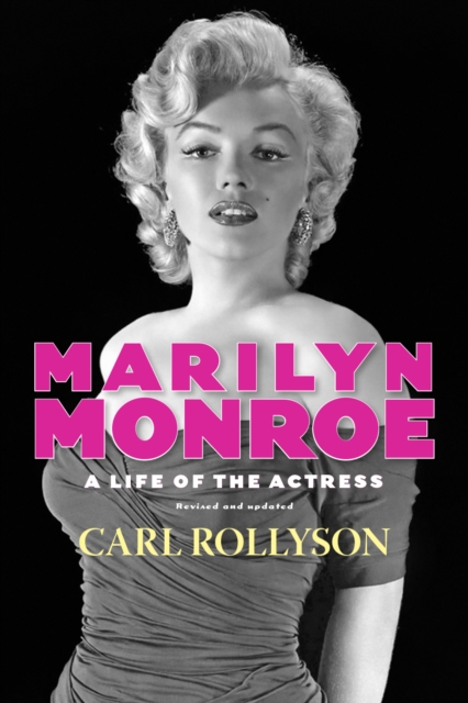 Marilyn Monroe : A Life of the Actress, Revised and Updated, EPUB eBook