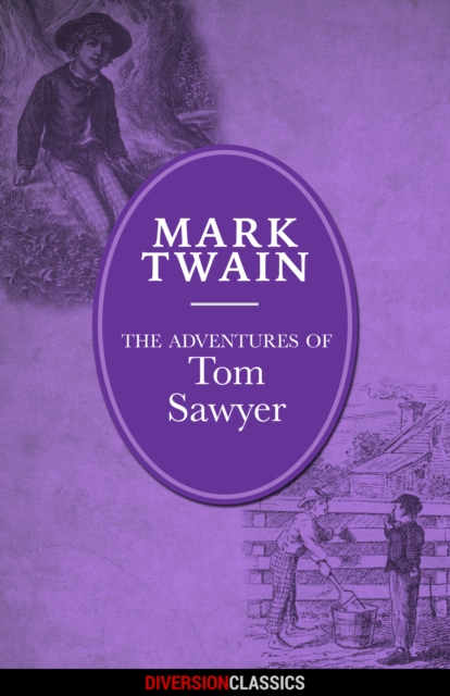 The Adventures of Tom Sawyer (Diversion Illustrated Classics), EPUB eBook