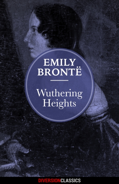 Wuthering Heights (Diversion Classics), EPUB eBook