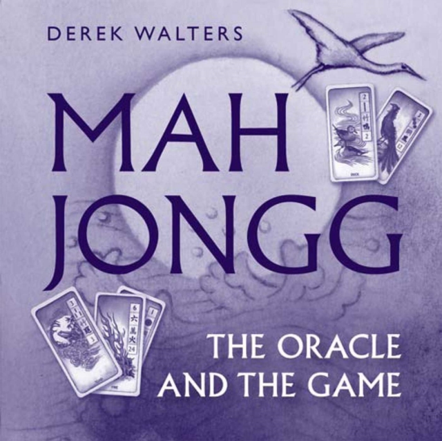 Mah Jongg Book : The Oracle and the Game, EPUB eBook