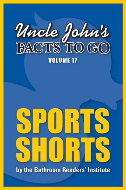 Uncle John's Facts to Go Sports Shorts, EPUB eBook