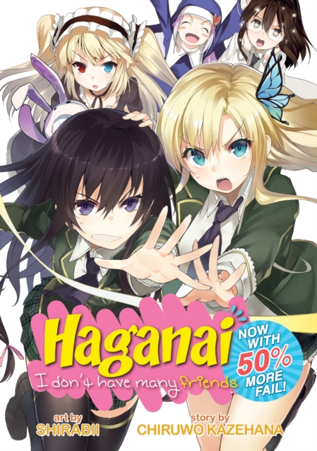 Haganai: I Don't Have Many Friends - Now With 50% More Fail!, Paperback / softback Book