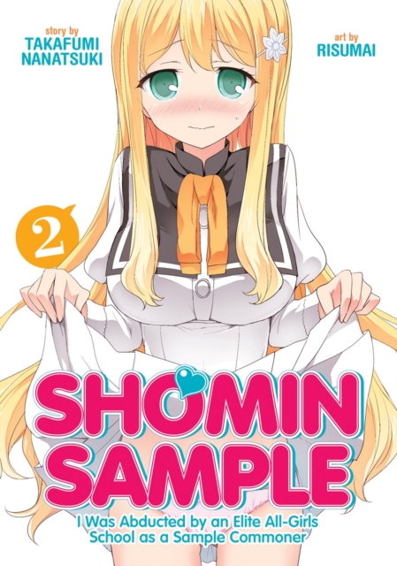 Shomin Sample: I Was Abducted by an Elite All-Girls School as a Sample Commoner Vol. 2, Paperback / softback Book
