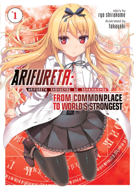 Arifureta: From Commonplace to World's Strongest (Light Novel) Vol. 1, Paperback / softback Book