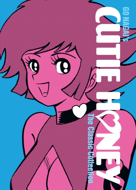 Cutie Honey: The Classic Collection, Hardback Book
