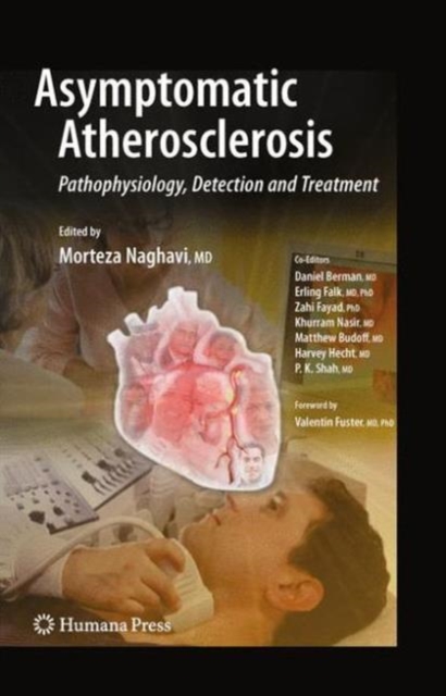 Asymptomatic Atherosclerosis : Pathophysiology, Detection and Treatment, Paperback / softback Book