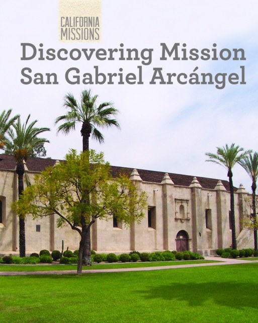 Discovering Mission San Gabriel Arcangel, PDF eBook