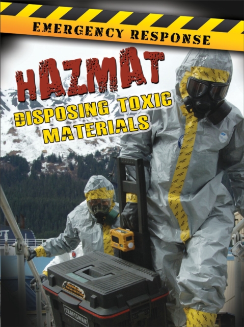 Hazmat : Disposing Toxic Materials, PDF eBook