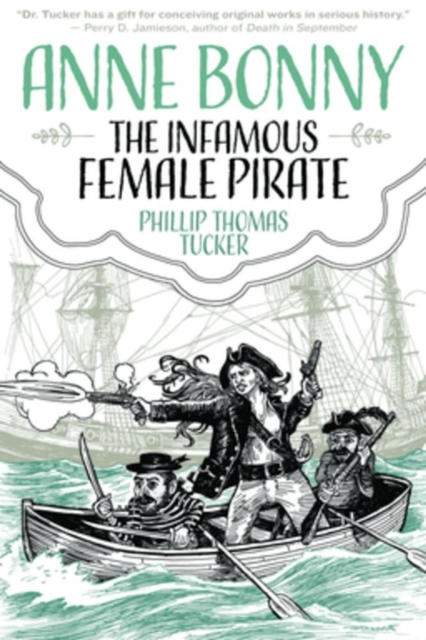 Anne Bonny: The Infamous Female Pirate : The Infamous Female Pirate, Paperback / softback Book