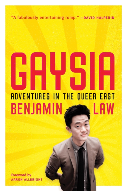 Gaysia: Adventures in the Queer East : Adventures in the Queer East, EPUB eBook