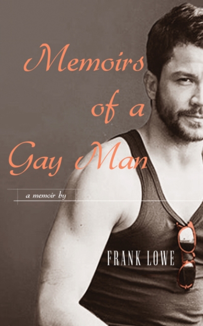 Memoirs of a Gay Man, Paperback / softback Book