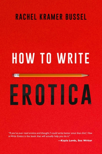 How to Write Erotica, Paperback / softback Book