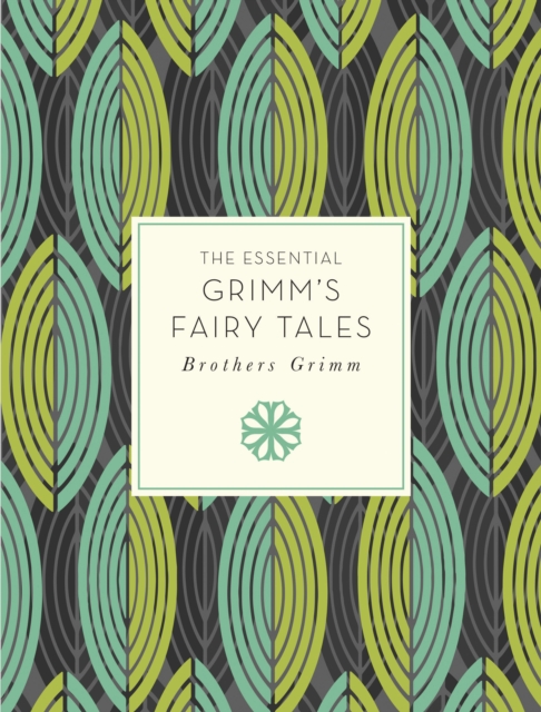 The Essential Grimm's Fairy Tales, EPUB eBook