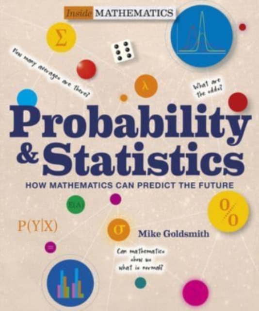 Inside Mathematics: Probability & Statistics : How Mathematics Can Predict The Future, Paperback / softback Book