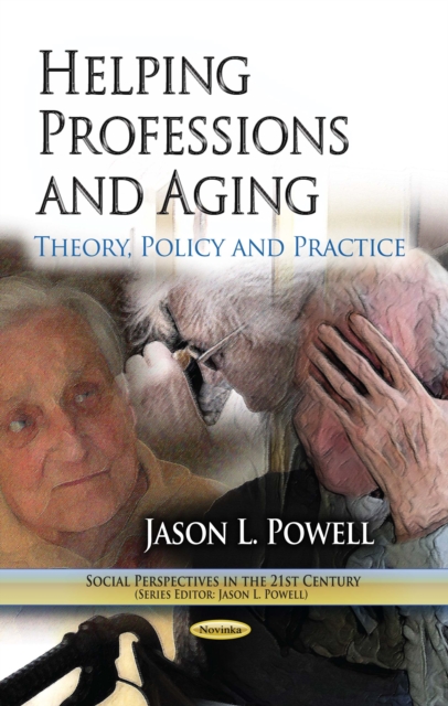 Helping Professions and Aging : Theory, Policy and Practice, PDF eBook
