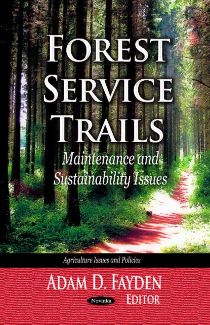 Forest Service Trails : Maintenance & Sustainability Issues, Paperback / softback Book