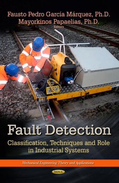 Fault Detection : Classification, Techniques & Role in Industrial Systems, Hardback Book