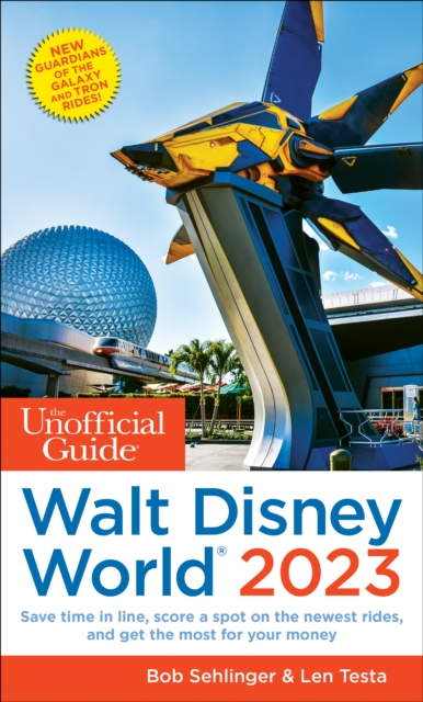 The Unofficial Guide to Walt Disney World 2023, Paperback / softback Book