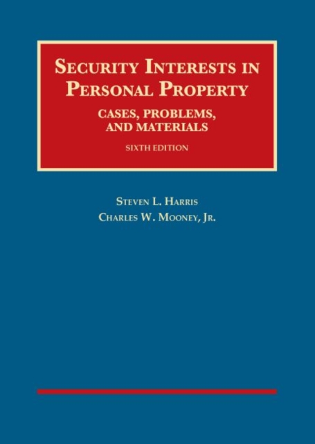 Security Interests in Personal Property, Cases, Problems and Materials, Hardback Book