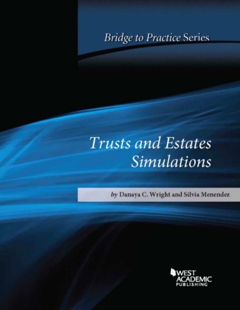 Trusts and Estates Simulations Bridge to Practice, Paperback / softback Book