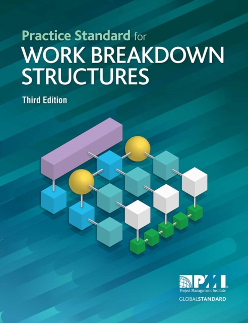 Practice Standard for Work Breakdown Structures, Paperback / softback Book