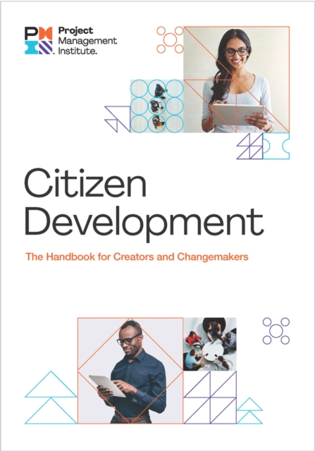 Citizen Development : The Handbook for Creators and Change Makers, Paperback / softback Book