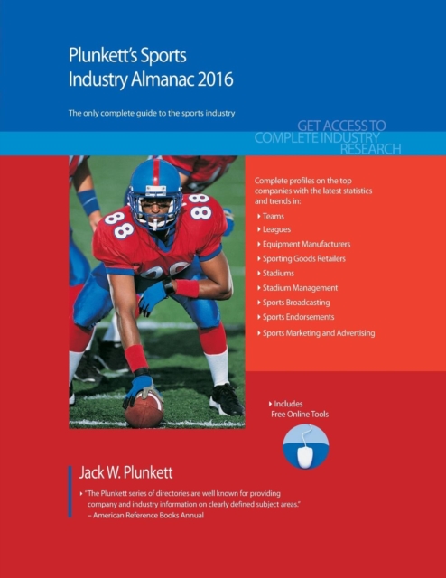 Plunkett's Sports Industry Almanac 2016 : Sports Industry Market Research, Statistics, Trends & Leading Companies, Paperback / softback Book