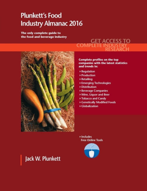 Plunkett's Food Industry Almanac 2016 : Food Industry Market Research, Statistics, Trends & Leading Companies, Paperback / softback Book