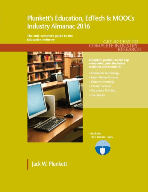 Plunkett's Education, EdTech & MOOCs Industry Almanac 2016 : Education, EdTech & MOOCs Industry Market Research, Statistics, Trends & Leading Companies, Paperback / softback Book