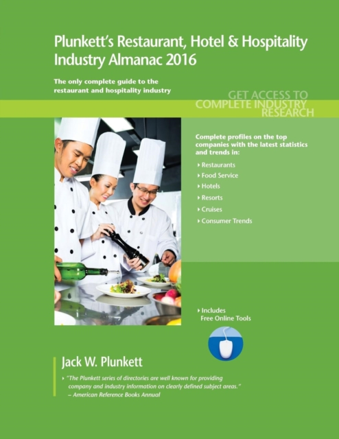 Plunkett's Restaurant & Hospitality Industry Almanac 2016 : Restaurant  & Hospitality Industry Market Research, Statistics, Trends & Leading Companies, Paperback / softback Book